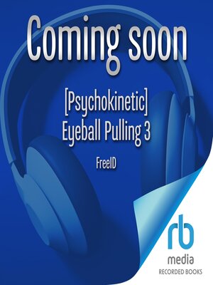 cover image of [Psychokinetic] Eyeball Pulling 3